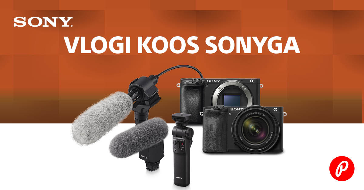 Ideaalse vlogkaamera Sony a6600 või a6400 ostul saad väärtuslikud kingitused