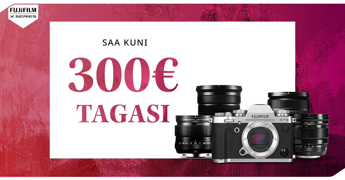 Fujifilm X-T3 või valitud Fujifilm objektiivi ostul saad Fujifilm’ilt kuni 300€ tagasi