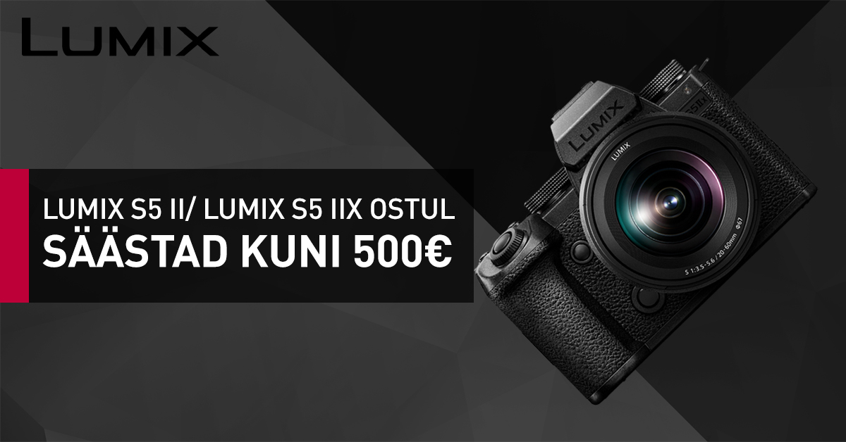 Panasonic Lumix S5 II seeriaga säästad kuni 500€ + kingiks objektiiv!