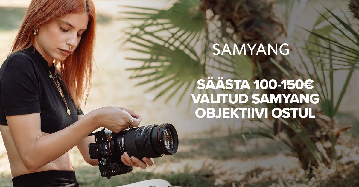 Valitud Samyang objektiivid on müügil rõõmustava kevadhinnaga