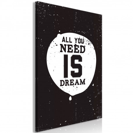 Seinapilt - All You Need Is Dream (1 Part) Vertical - 80x120