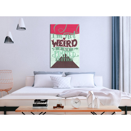 Seinapilt - I'm Not Weird (1 Part) Vertical - 60x90