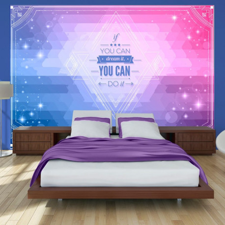 Fototapeet - If you can dream it, you can do it! - 200x140