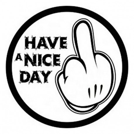 Autokleebis Have a Nice Day