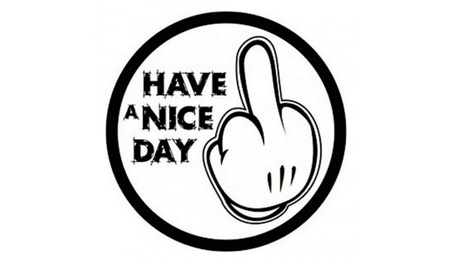Autokleebis Have a Nice Day