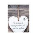 Hanging decoration Magnet & Steel El amor es una palabra de cuatro patas Heart 13 x 13 x 0,8 cm